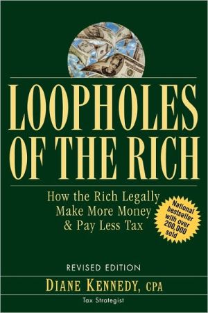 Loopholes of the Rich by Diane Kennedy