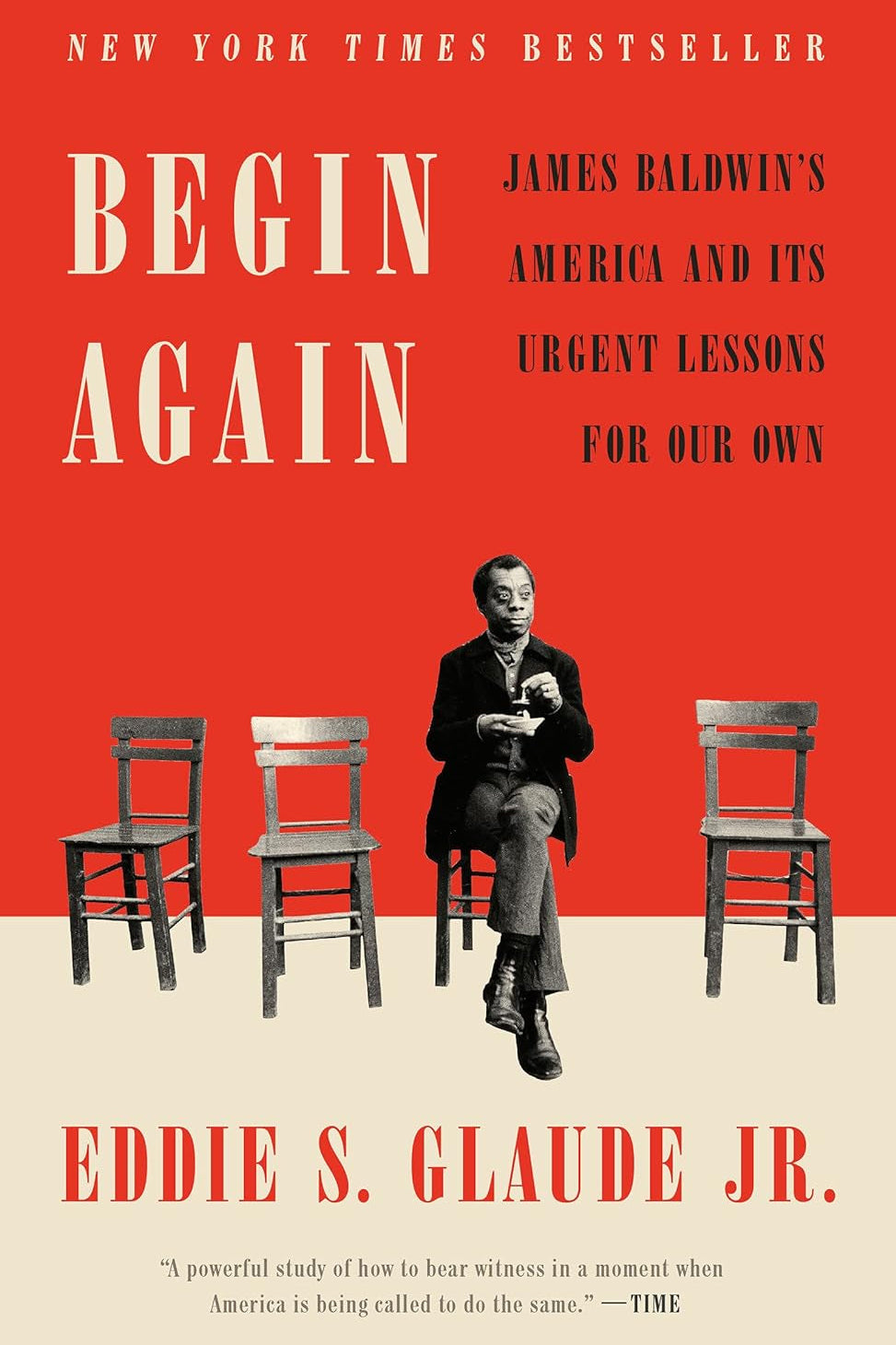 Book cover of 'Begin Again: The James Baldwin's America And It's Urgent Lessons For Our Own' by Eddie S. Glaude Jr.