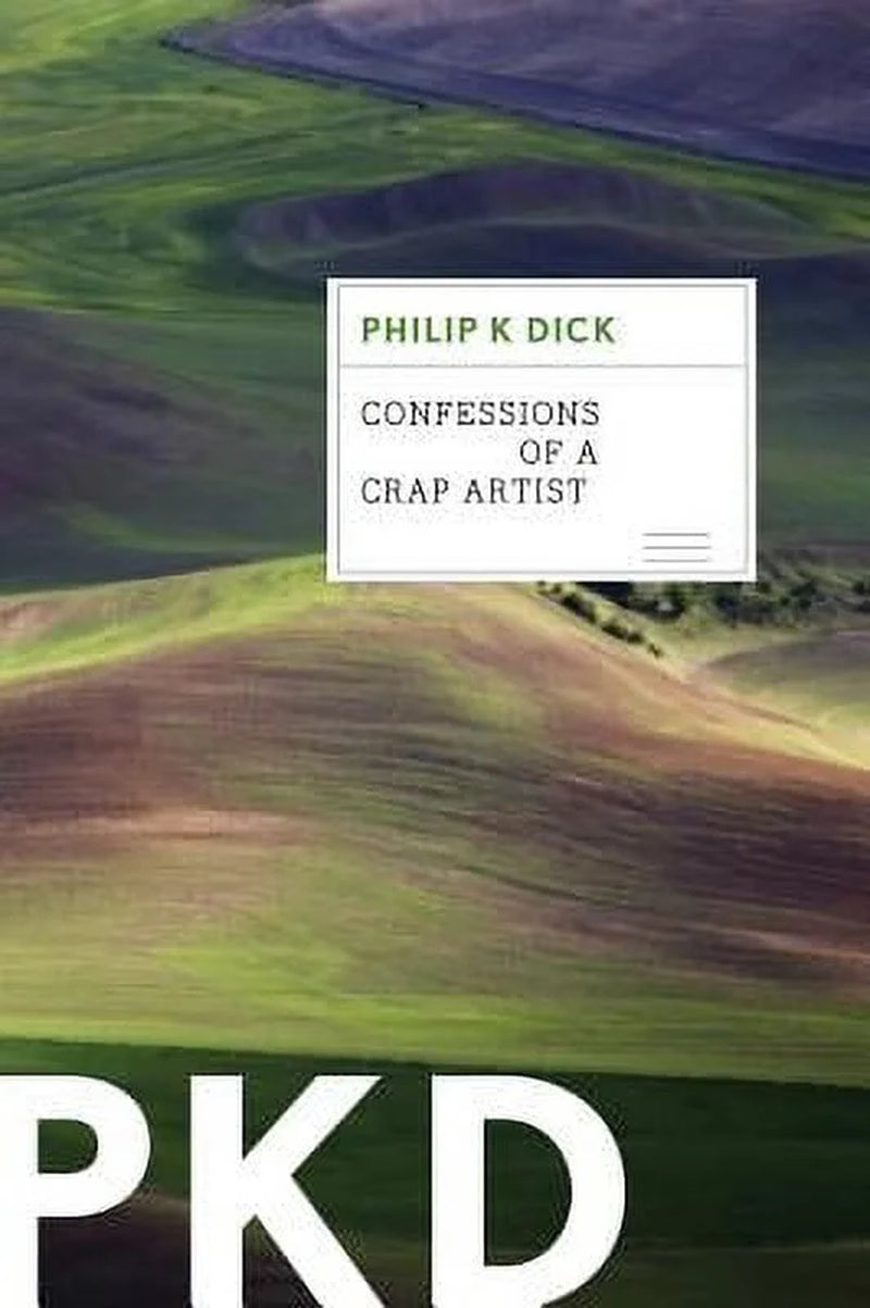 Book cover of 'Confessions of a Crap Artist' by Philip K. Dick featuring a title text and an image of a field under a sky.
