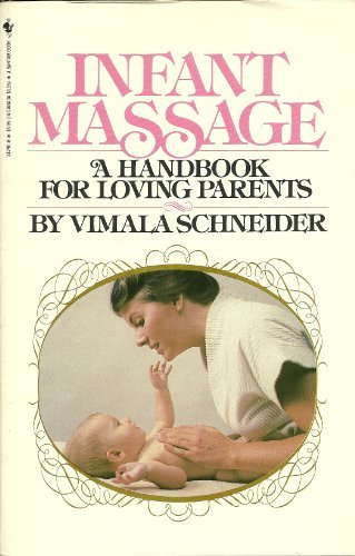 Infant Massage by Vimala Schneider