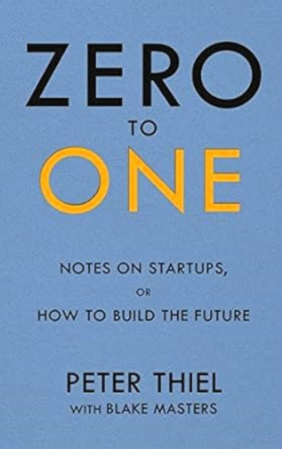 The cover of the book 'Zero to One' by Peter Thiel with Blake Masters, featuring the title in yellow text against a blue background.