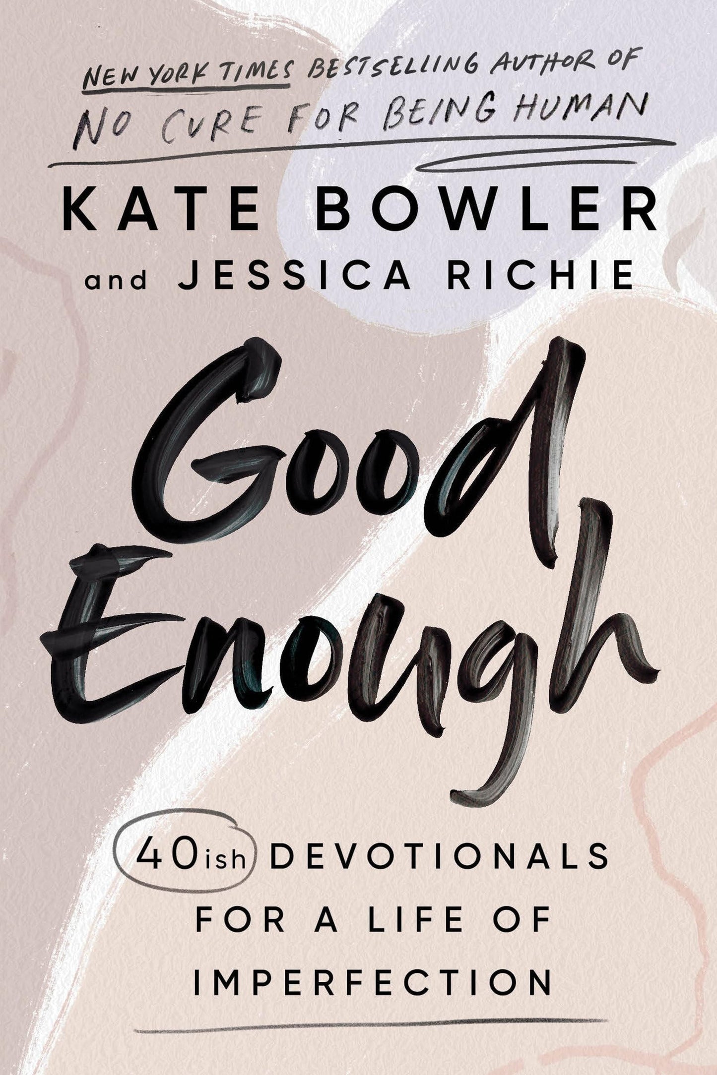 Book cover of 'Good Enough' by Kate Bowler and Jessica Richie with a beige background.