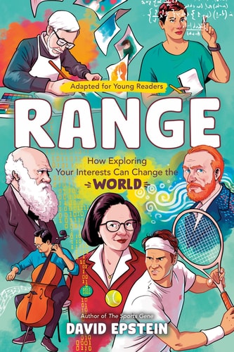Cover of the book 'Range (Adapted for Young Readers): How Exploring Your Interests Can Change the World' by David Epstein, featuring illustrations of various individuals from different walks of life.