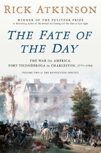 Book cover of 'The Fate of the Day' by Rick Atkinson with a historical scene on the cover.