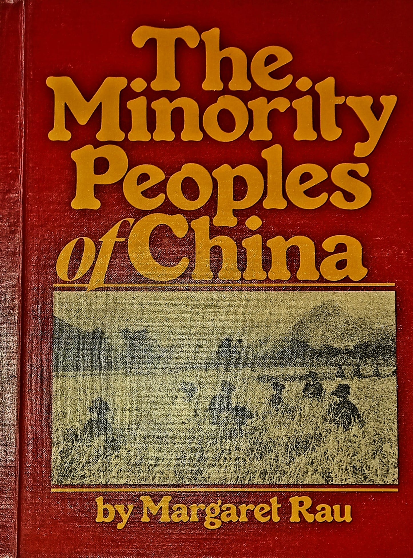 The Minority Peoples of China by Margaret Rau