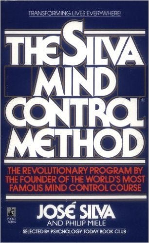 The Silva Mind Control Method by Jose Silva