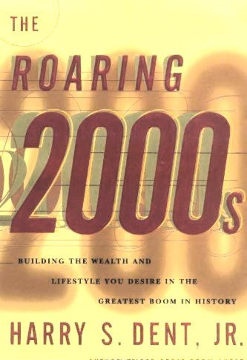 The cover of the book 'The Roaring 2000's' by Harry S. Dent, Jr.