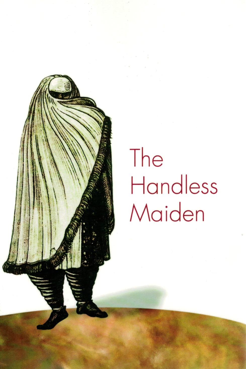 A book cover for 'The Handless Maiden' featuring an illustration of a person in a full-face veil and head covering, viewed from behind, standing on a textured brown surface against a white background with the title in red text.