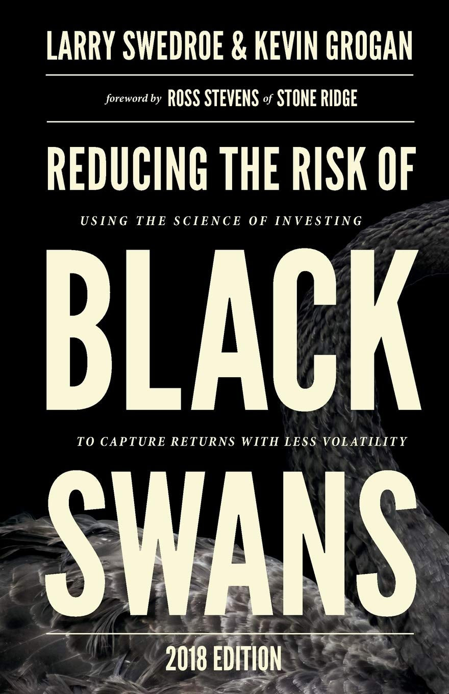 The cover of the book 'Reducing the Risk of Black Swans' by Larry Swedroe and Kevin Grogan, featuring a black swan image, indicating a financial market event that causes significant negative impact.
