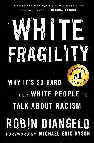 Front cover of White Fragility: Why It's So Hard for White People to Talk About Racism by Dr. Robin DiAngelo With Foreword by Michael Eric Dyson