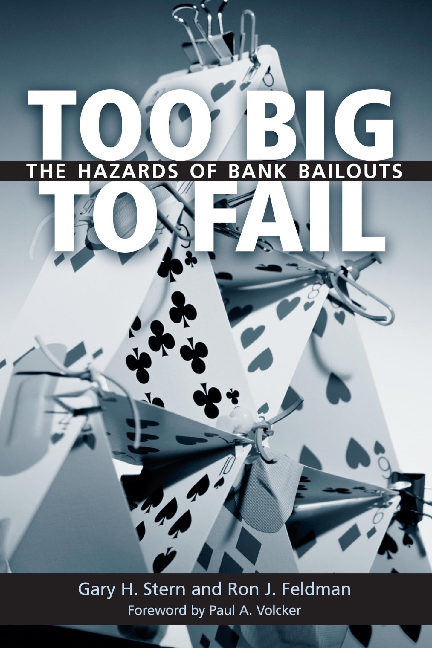 Book cover of 'Too Big to Fail: The Hazards of Bank Bailouts' with playing card design.