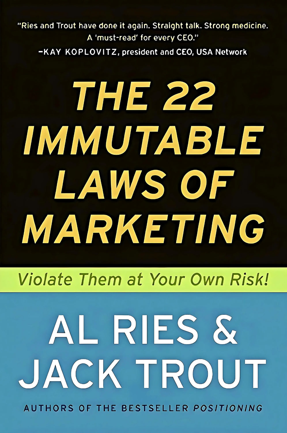 This image features the cover of the book "The 22 Immutable Laws of Marketing" by Al Ries & Jack Trout. The background is a deep, dark blue that contrasts effectively with the bright yellow text that states the title and the authors' names.