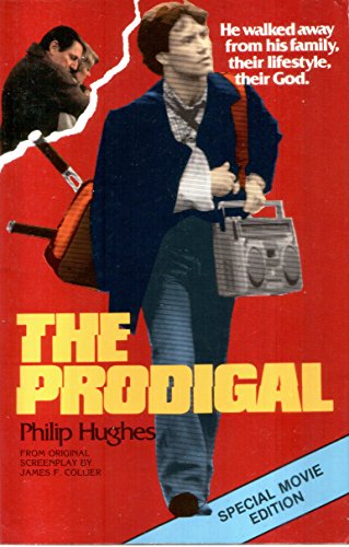 The Prodigal by Philip Hughes & James Collier
