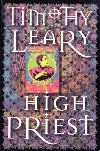 Book cover of 'High Priest' by Timothy Leary with decorative text and illustration.