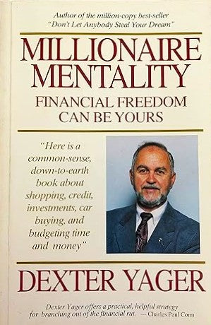 Cover of the book 'Millionaire Mentality: Financial Freedom Can Be Yours' by Dexter Yager, featuring the author's photo and title information.