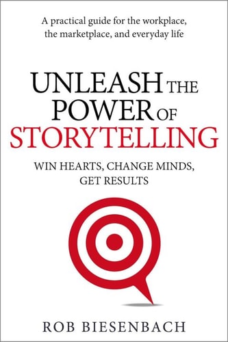 Book cover for 'Unleash the Power of Storytelling' by Rob Biesenbach featuring a red bullseye graphic and text.