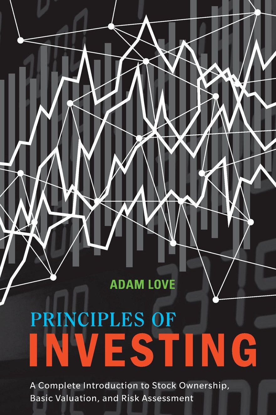 This image features the cover of the book "Principles of Investing" by Adam Love. The cover design is modern and graphical, utilizing a dark background with overlaying white line charts and data points that suggest a visual representation of stock market trends or investment data.