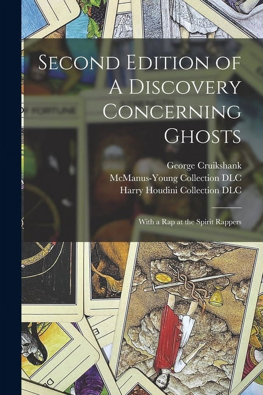 The image features the cover of the book titled "Second Edition of a Discovery Concerning Ghosts: With a Rap at the Spirit Rappers" by George Cruikshank. The cover design is intricate and vibrant, showcasing a collage of various illustrations including tarot cards, mystical symbols, and historical figures.