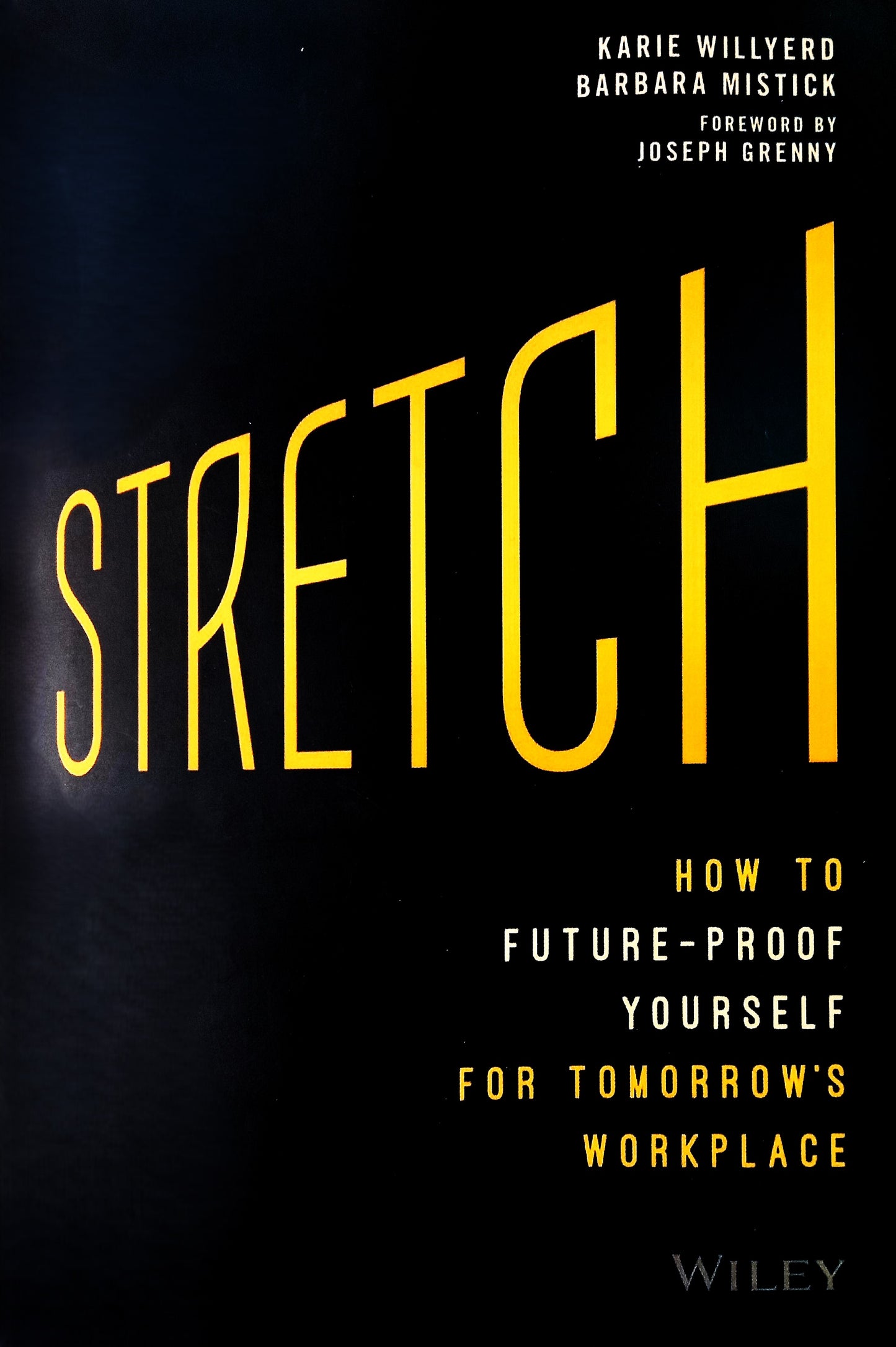 Stretch: How to Future-Proof Yourself by Karie Willyerd & Barbara Mistick