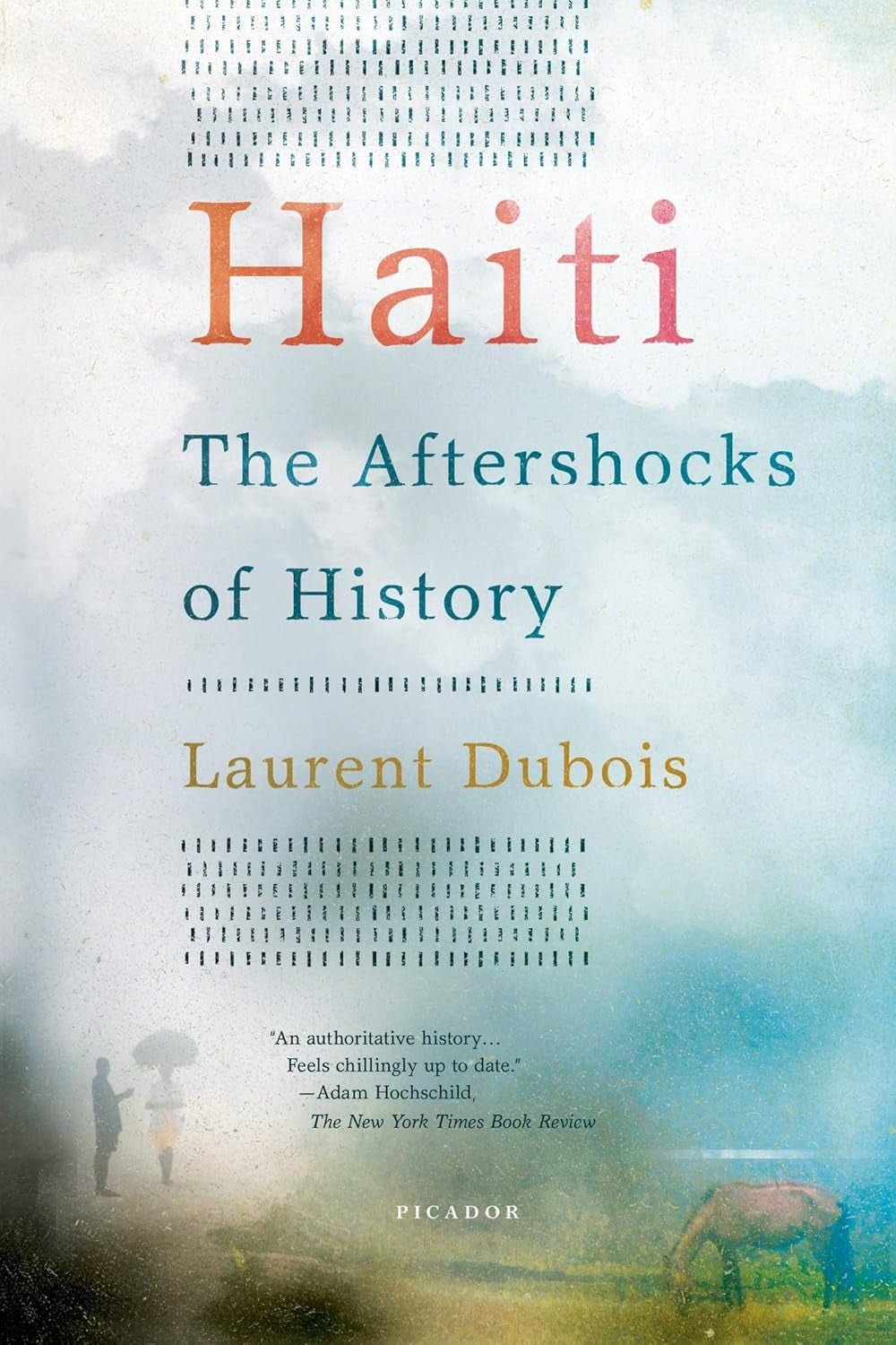 Book cover of 'Haiti: The Aftershocks of History' by Laurent Dubois, featuring a silhouette of a person against a plain background with text and author's name.