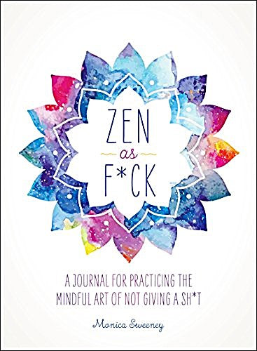 Cover of the book 'Zen as F*ck' by Monica Sweeney featuring a colorful lotus flower design with the title text in the center.