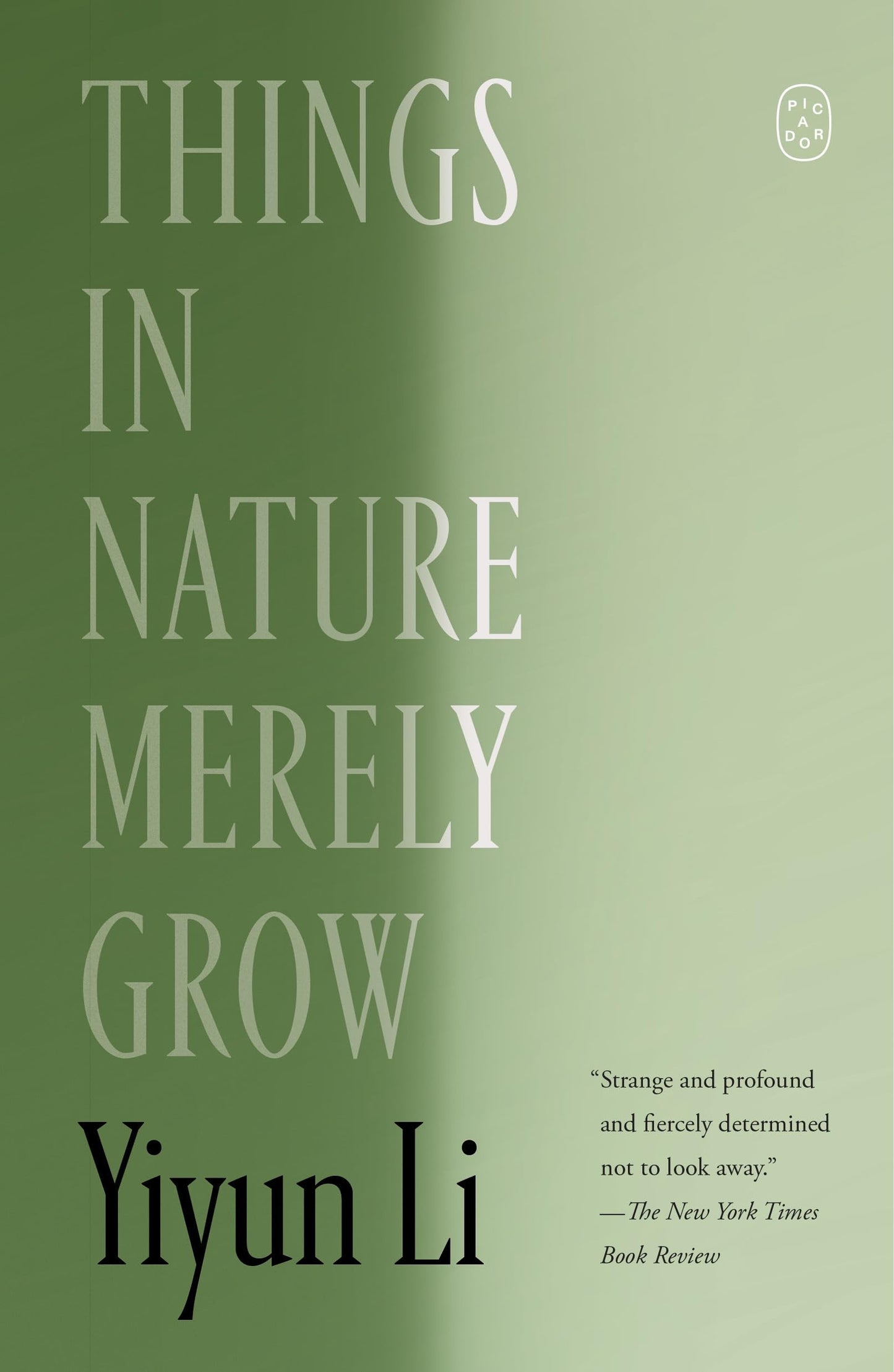Book cover of 'Things in Nature Merely Grow' by Yiyun Li with a green gradient background.