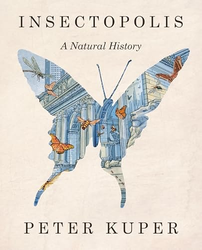 Book cover of 'Insectopolis' by Peter Kuper featuring a butterfly design with insects and architecture.