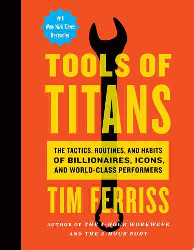Book cover of 'Tools of Titans' by Tim Ferriss, featuring a bright orange background, large yellow title text, a black wrench graphic, and a blue '#1 New York Times Bestseller' badge.