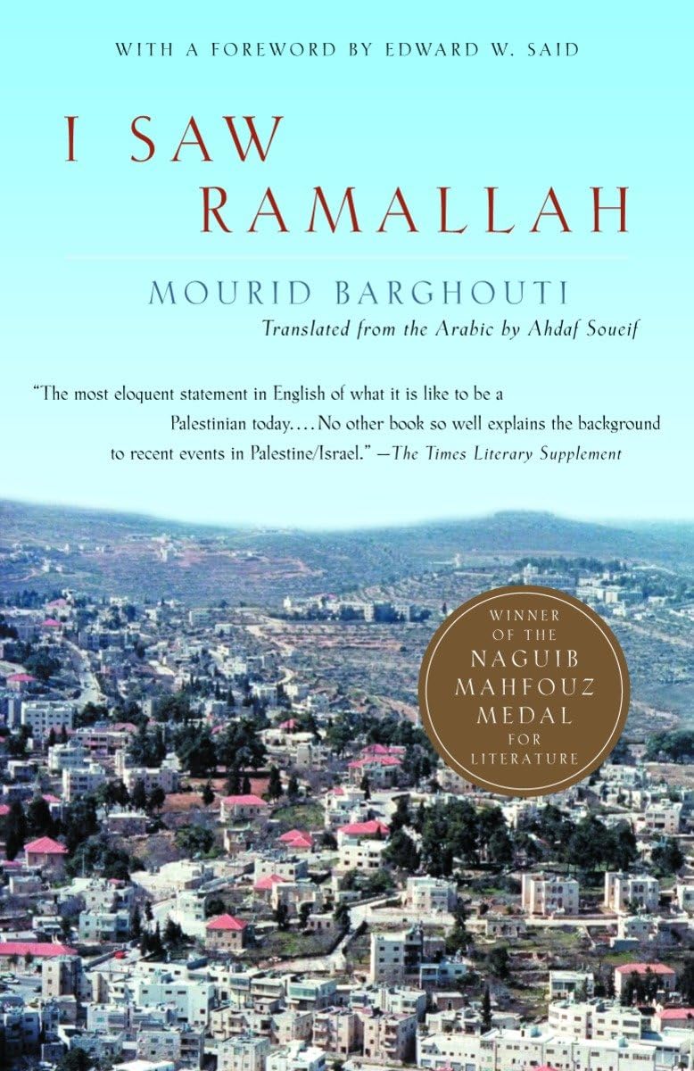I Saw Ramallah by Mourid Barghouti, Edward W. Said and Ahdaf Soueif