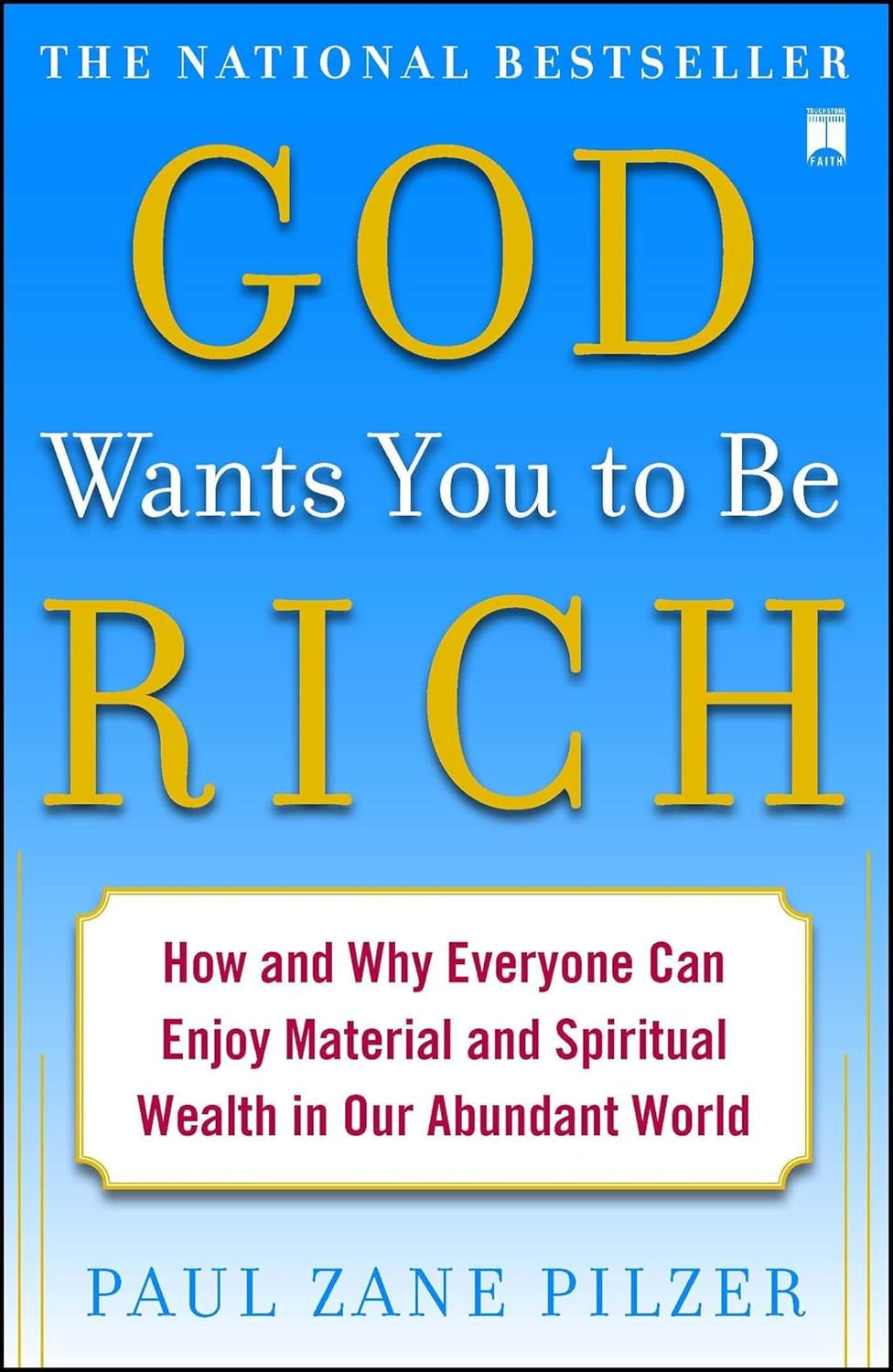This image displays the cover of the book titled "God Wants You to Be Rich" by Paul Zane Pilzer. The cover features a bold, bright blue background with the title text in large, golden yellow letters, which makes it prominent and eye-catching.