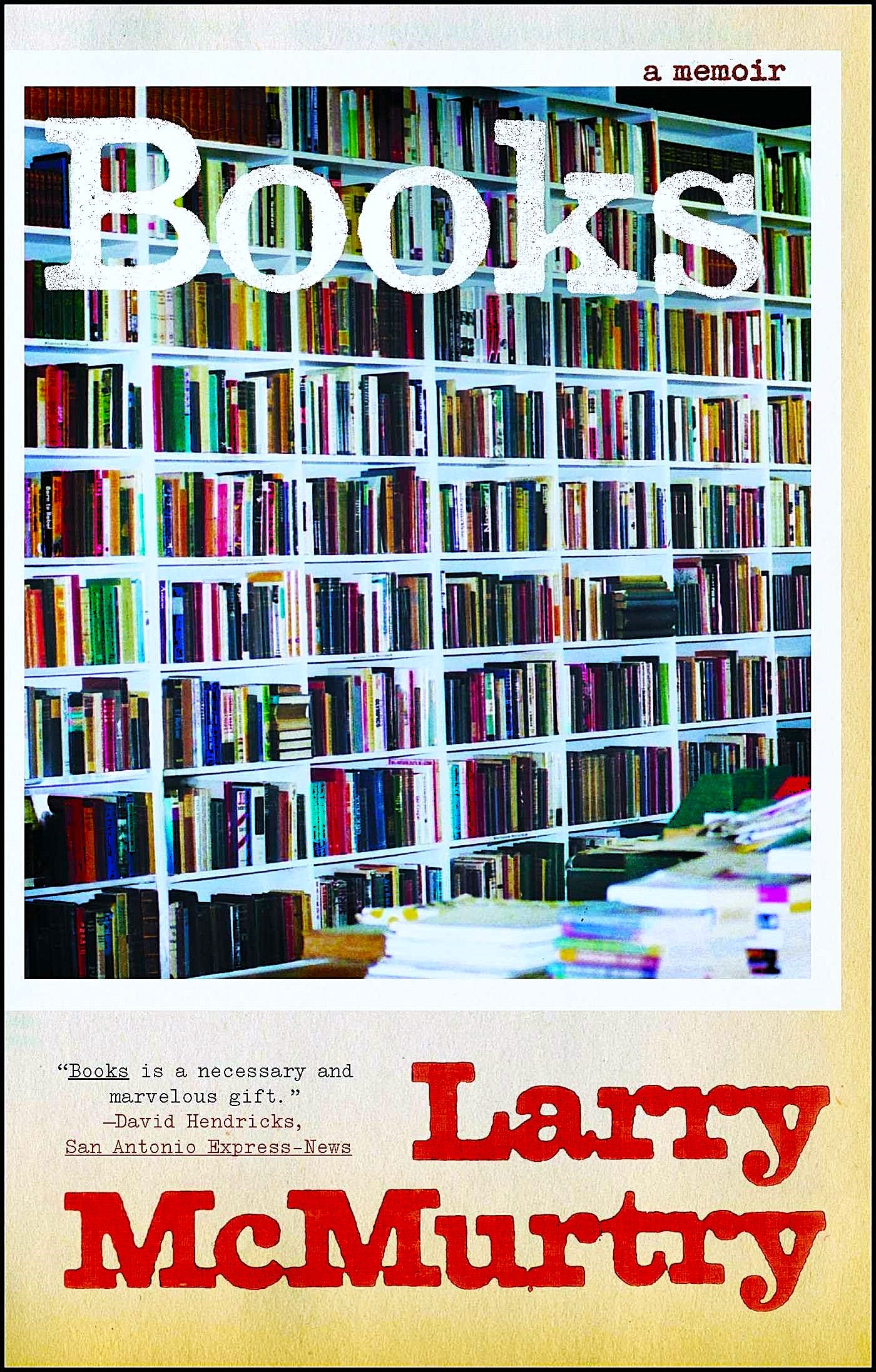 Cover of the book 'Books: A Memoir' by Larry McMurtry, featuring a photograph of a bookshelf filled with books.