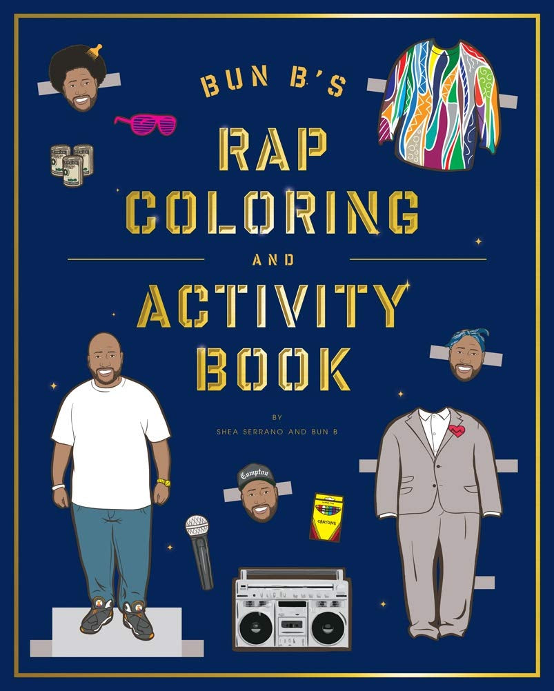 Cover of 'Bun B's Rap Coloring and Activity Book (ISBN: 9781419710414)' by Shea Serrano and Bun B, featuring illustrations of rappers, a microphone, and other hip-hop related items on a blue background.