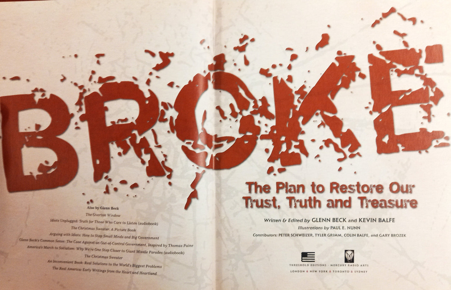 Title page of Broke: The Plan to Restore Our Trust, Truth and Treasure by Glenn Beck, Kevin Balfe, Paul E. Nunn, Peter Schweizer, Tyler Grimm, Colin Balfe and Gary Brozek