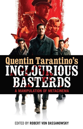 Quentin Tarantino's Inglourious Basterds by Robert von Dassanowsky