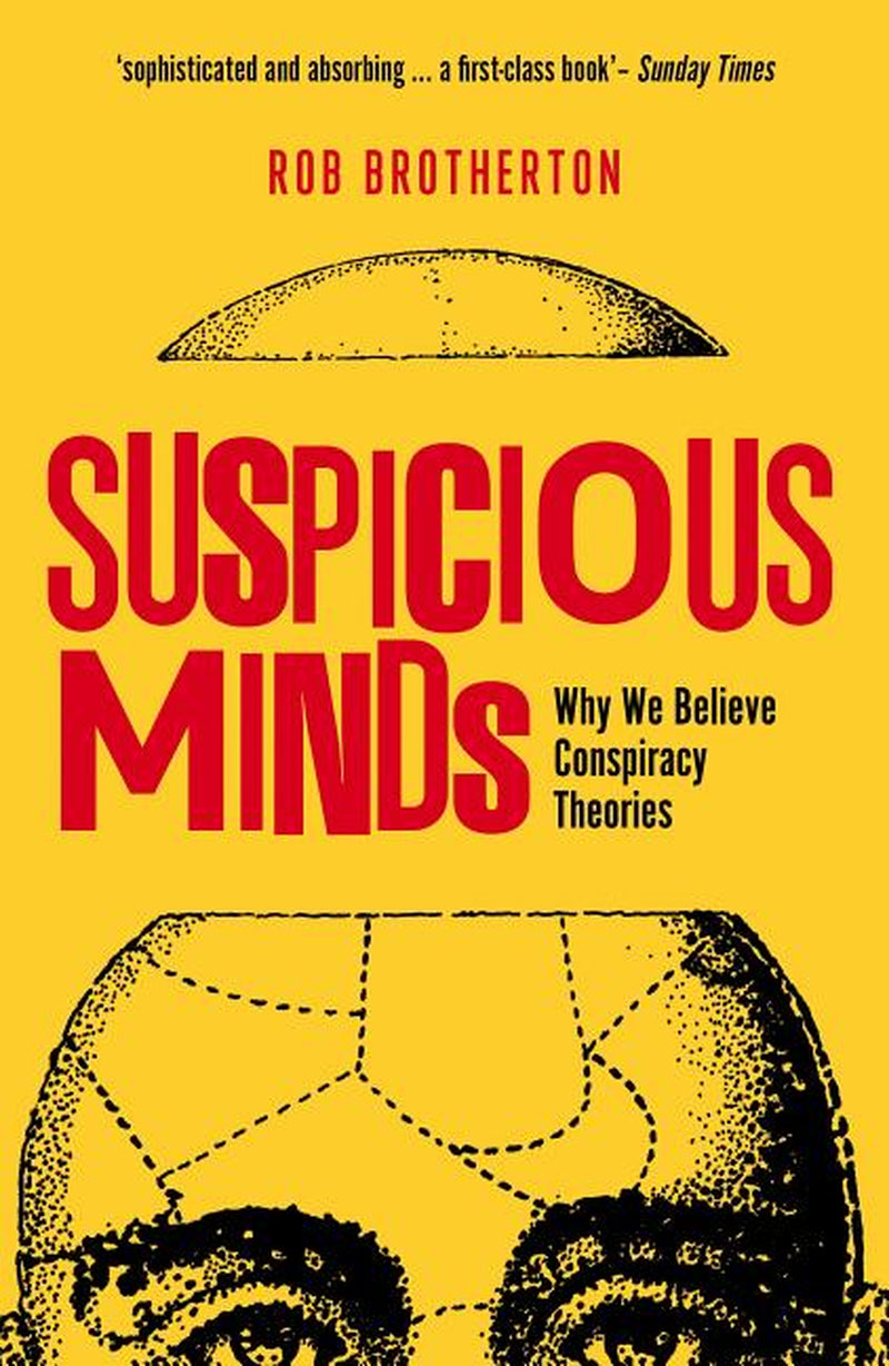 Book front cover of 'Suspicious Minds: Why We Believe Conspiracy Theories' by Rob Brotherton, featuring an illustration of a head and space between the face and top of the head with the title in the blank space.
