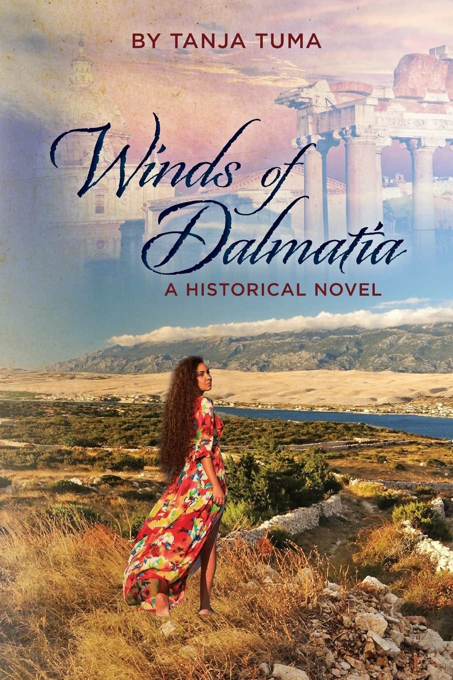 Book cover of 'Winds of Dalmatia: A Historical Novel' by Tanja Tuma, featuring a scenic view of a woman standing by a body of water with distant mountains, under a pink-orange sunset sky.