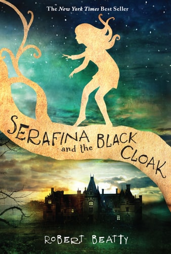 Book cover of 'Serafina and the Black Cloak' by Robert Beatty with a silhouette of a girl and a castle.