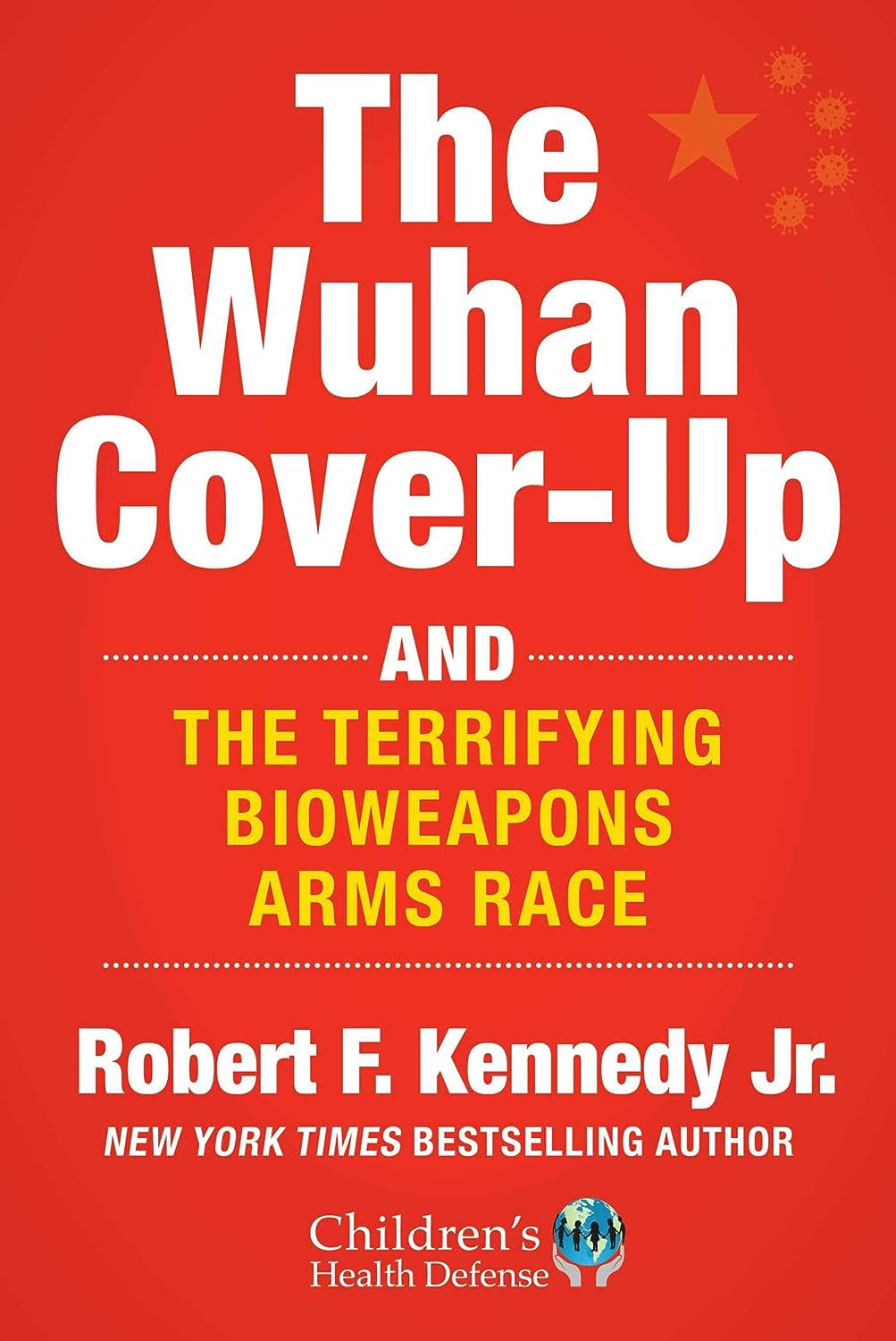 The Wuhan Cover-Up: How US Health Officials Conspired with the Chinese Military to Hide the Origins of COVID-19 (Children’s Health Defense)
by Robert F. Kennedy Jr.
