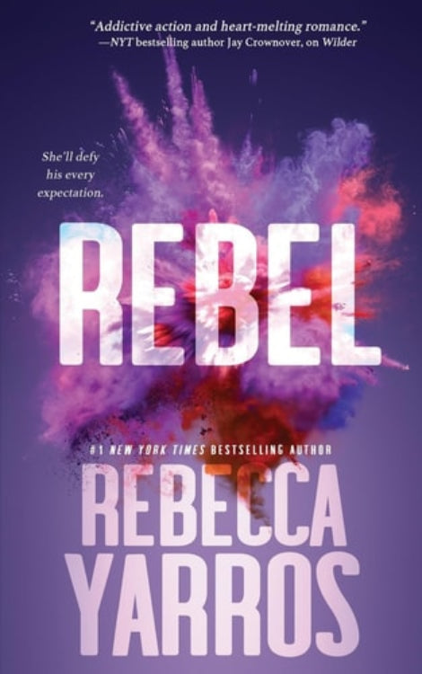 The image shows the cover of the book 'Rebel' by Rebecca Yarros. It features a multicolored, abstract design with what appears to be a stylized face or flame and smoke in the background.