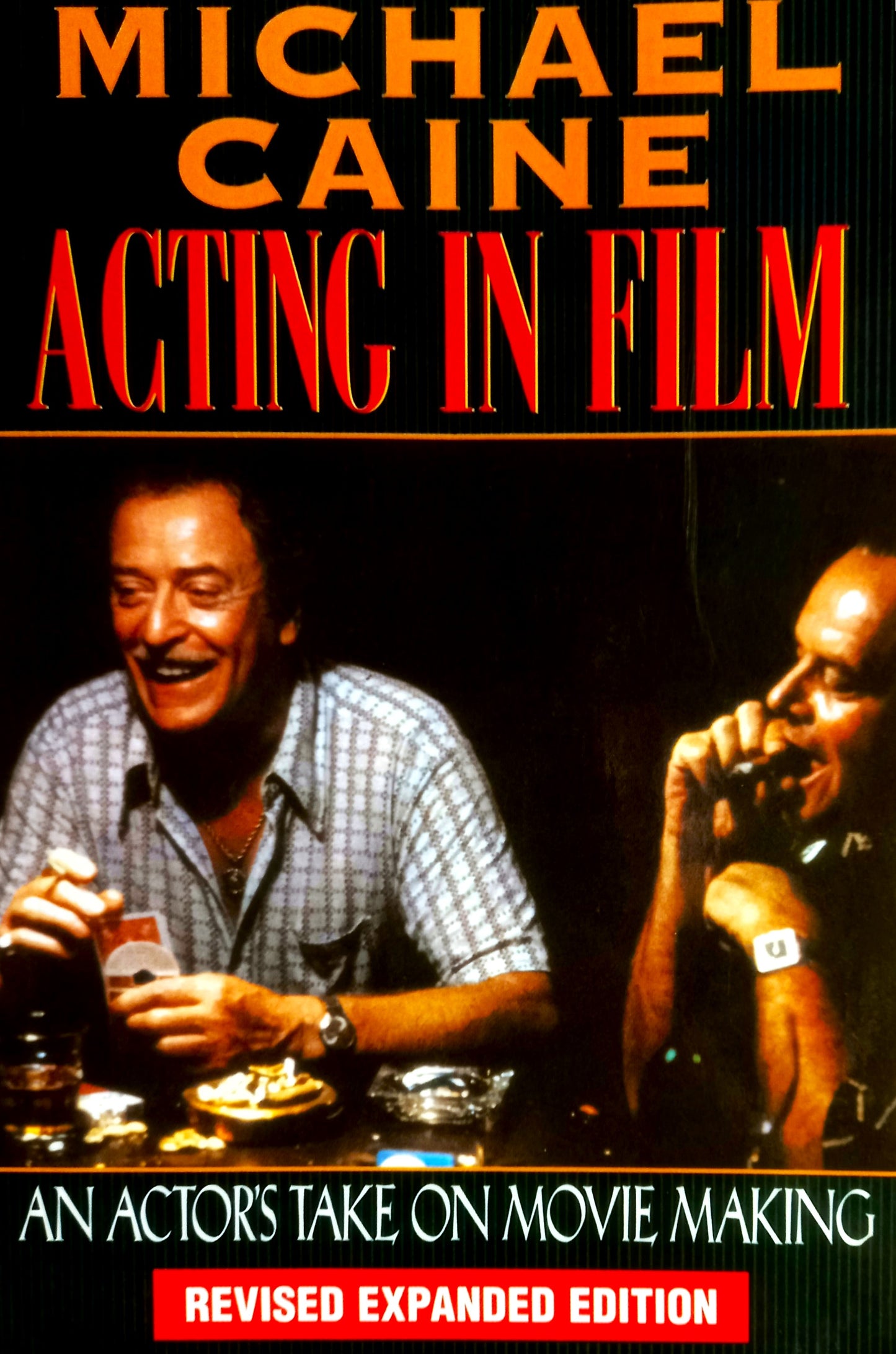 Acting in Film: An Actor's Take on Movie Making by Michael Caine