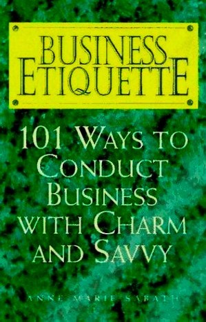 Business Etiquette by Ann Marie Sabath