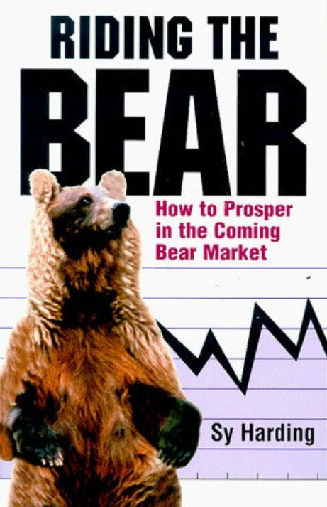 Book cover of 'Riding the Bear: How to Prosper in the Coming Bear Market' by Sy Harding, featuring an image of a bear with a graph in the background.