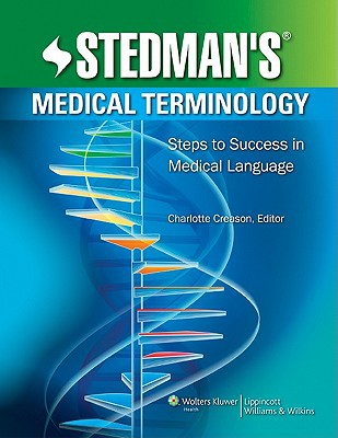 Stedman's Medical Terminology by Charlotte Creason