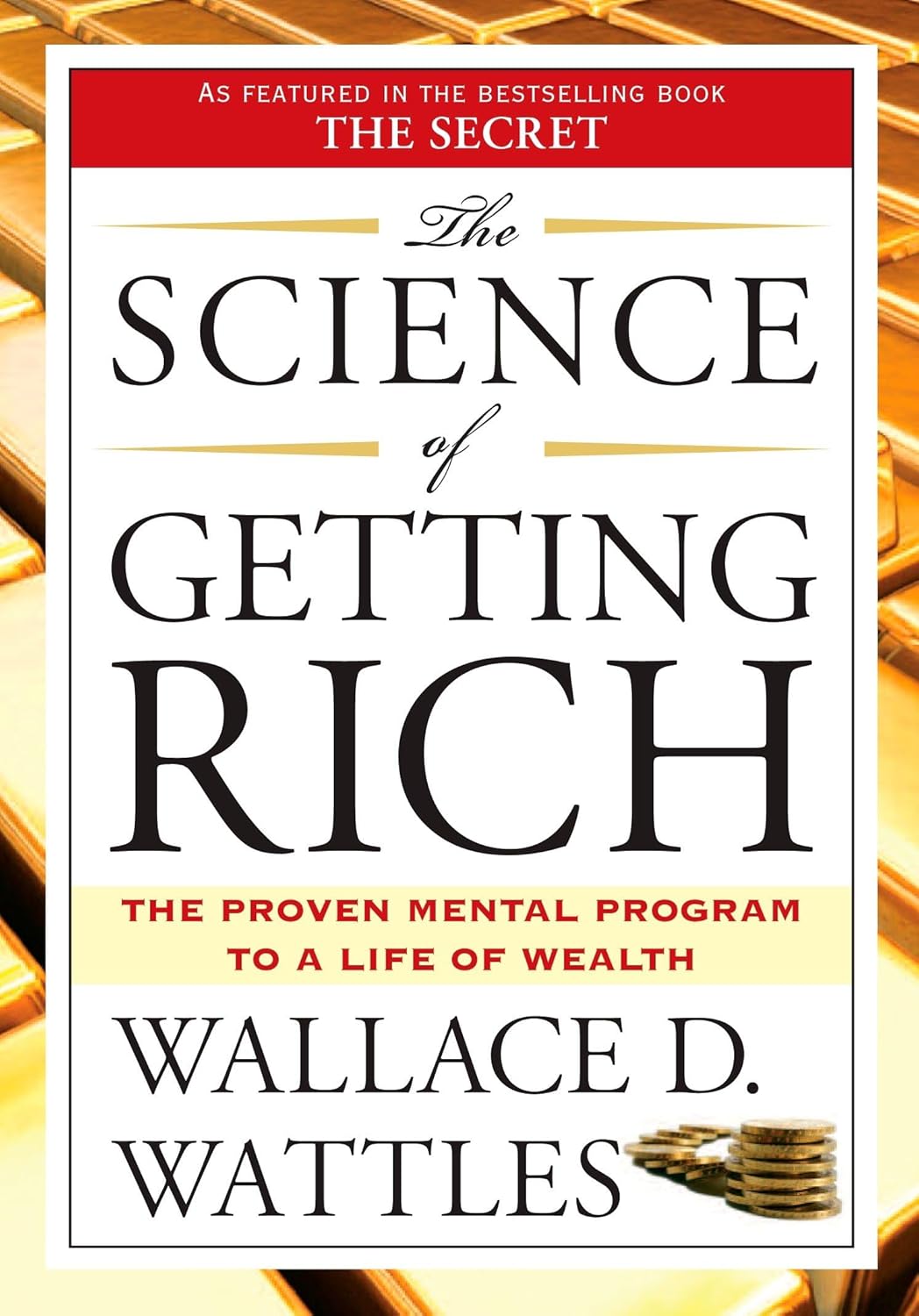 Book cover of 'The Science of Getting Rich' by Wallace D. Wattles with a red and white design and gold bullion bars in the background.