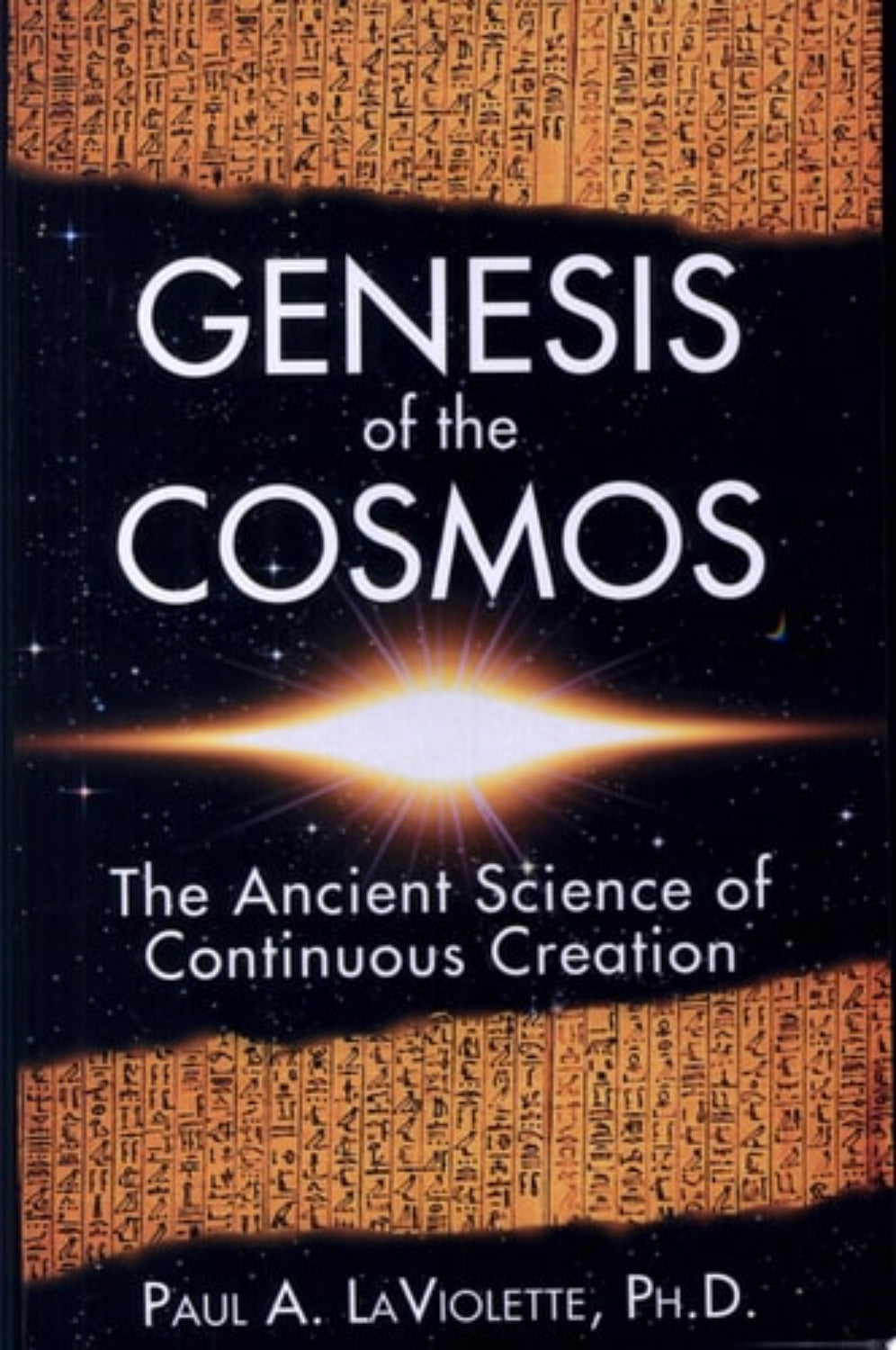 Book cover of 'Genesis of the Cosmos: The Ancient Science of Continuous Creation' by Paul A. LaViolette with ancient text and a bright light elements in the imagery.