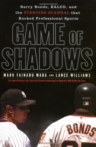 The cover of the book 'Game of Shadows' featuring photographs of baseball players with a focus on the steroids scandal.