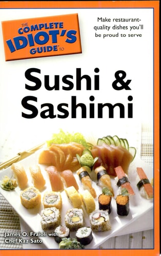 Book cover of 'The Complete Idiot's Guide to Sushi & Sashimi' with a plate of sushi and sashimi.