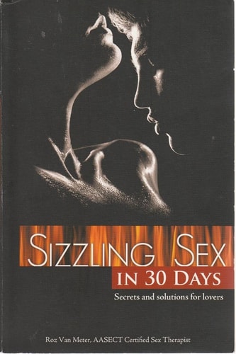Book cover of 'Sizzling Sex in 30 Days' with a silhouette of a couple on a dark background.