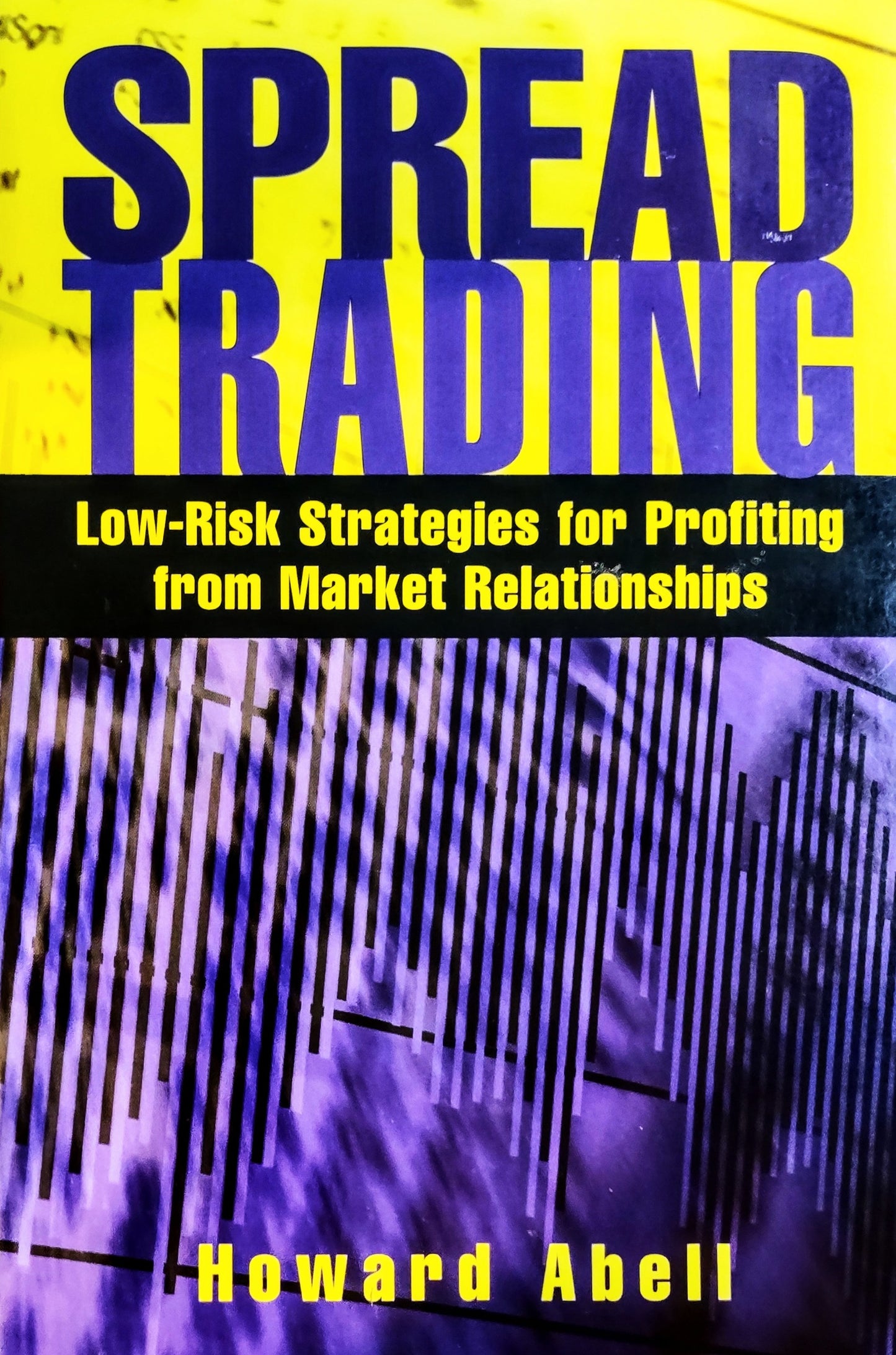 Book cover for 'Spread Trading' by Howard Abell, featuring a bold yellow and purple design with the title in large blue letters and a stock market chart graphic.