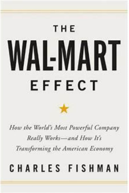 This image displays the cover of the book titled "The Wal-Mart Effect" by Charles Fishman. The cover design is straightforward, featuring bold, black text on a white background.
